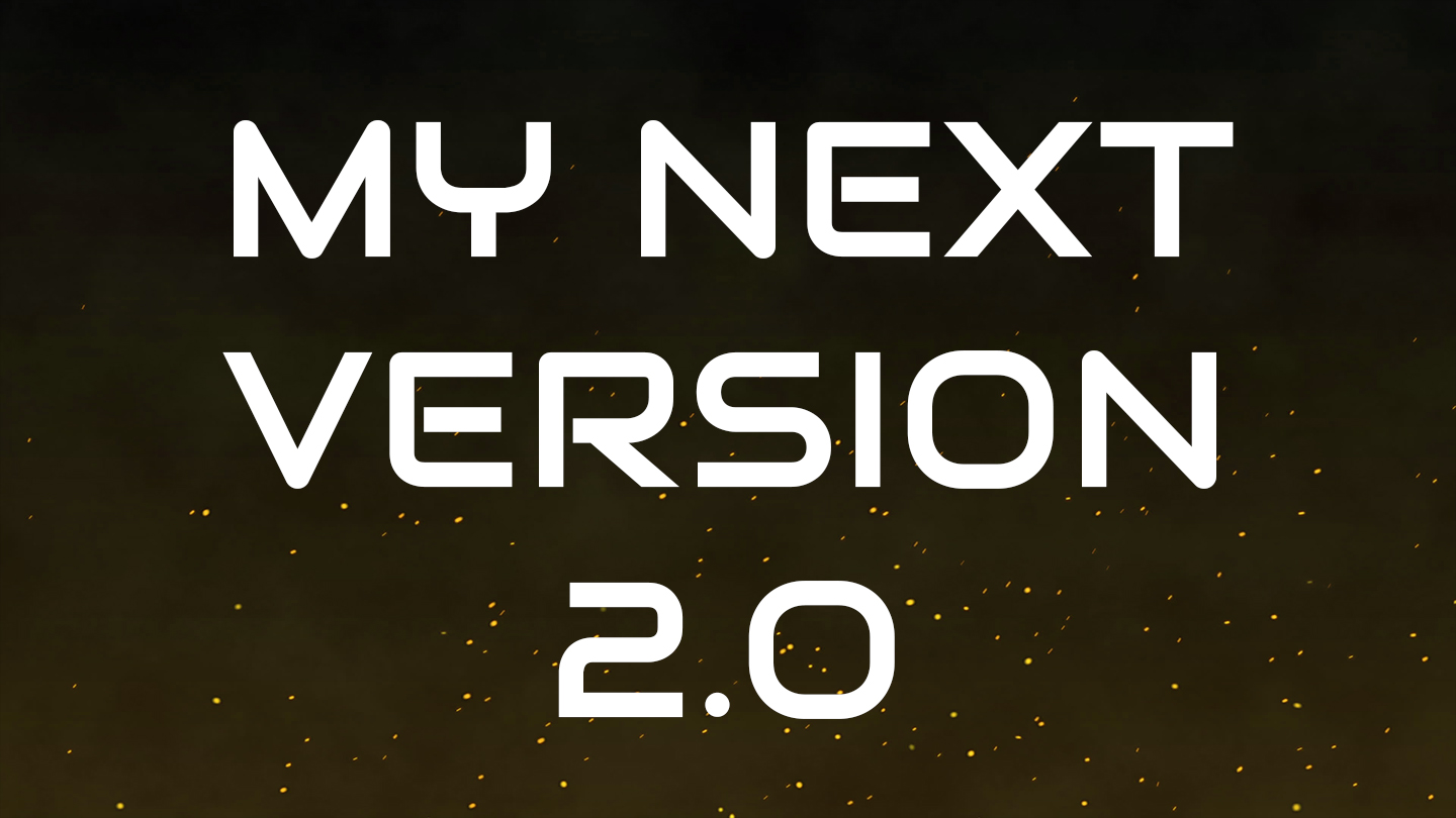 My Next Version 2.0
